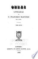 Obras literarias de D. Francisco Martinez de la Rosa