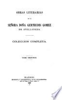 Obras literarias de la señora doña Gertrudis Gomez de Avellameda