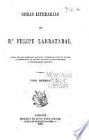 Obras literarias del dr. Felipe Larrazábal