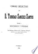 Obras selectas de d. Trinidad Sánchez Santos: Discursos y poesias