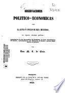Observaciones político-económicas sobre la Junta o Consejo de sres. Ministros con algunas máximas política ...