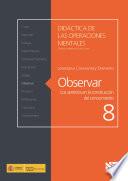 Observar. Los sentidos en la construcción del conocimiento