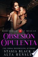 Obsesión Opulenta (Herederos y Bellas)