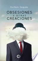 Obsesiones y otras creaciones