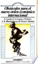 Obstáculos al nuevo orden económico internacional