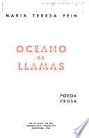 Océano de llamas; poesía, prosa