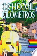 Ocho mil kilómetros