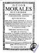 Ocios morales, divididos en descripciones symbolicas, y declamaciones heroycas