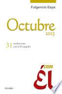 Octubre 2013, con Él