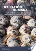 Ocupación Humana: de la matriz colonial moderna hacia la construcción de saberes sociales del Sur