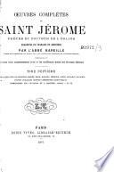 Oeuvres complètes de saint Jérome, prètre et docteur de l'Eglise