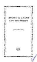 Oficiantes de catedral y dos más de teatro