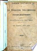 Ojeada histórica de la revolucion sud-americana en los veinte años que precedieron á la independencia del Perú