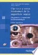 Ojo seco y otros trastornos de la superficie ocular/ Dry eye and other disorders of the ocular surface