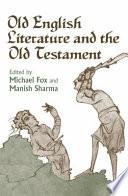 Old English Literature and the Old Testament