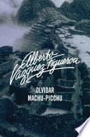 Olvidar Machu-Pichu