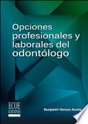 Opciones profesionales y laborales del odontólogo