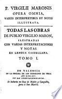 Opera omnia. Todas las obras ilustradas con varias interpretaciones y notas en lengua castellana