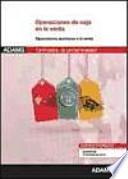Operaciones de caja en la venta : certificado de profesionalidad actividades de venta