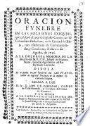 Oracion funebre en las solemnes exequias que celebrò el mui Religioso Convento de Carmelitas Descalzos, de la Ciudad de Ezija, con asistencia de Comunidades y Cavalleria el dia 21 de Agosto, de 1736 a la dolorosa memoria de la muerte del M. R. ... Joseph del Espiritu Santo