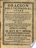 Oración político-moral sobre el capítulo sexto de S. Lucas, ..