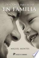 Oraciones para rezar en familia