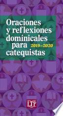 Oraciones y reflexiones dominicales para catequistas 2019-2020