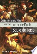 Orar con... la conversión de Saulo de Tarso