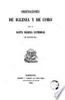 Ordenaciones de iglesia y de coro para la Santa Iglesia Catedral de Barcelona