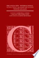 Organización internacional. Naciones Unidas y organismos especializados. Textos legales