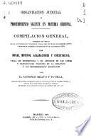Organización judicial y procedimiento vigente en materia criminal