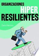 Organizaciones Hiper-Resilientes
