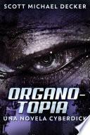 Organotopia - Una novela Cyberdick