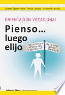 Orientación vocacional: Pienso luego elijo