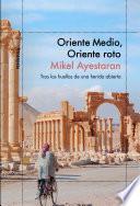 Oriente Medio, Oriente roto