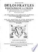 Origen De Los Frayles Ermitanos De La Orden De San Augustin, Y Su Verdadera Institucion Antes Del Gran Concilio Lateranense