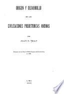 Origen y desarrollo de las civilizaciones prehistóricas andinas