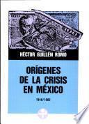 Orígenes de la crisis en México