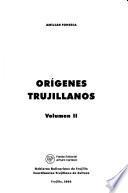 Orígenes trujillanos: Ensayos biográficos, genealógicos y cronologías