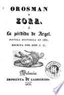 Orosman y Zora ó la Pérdida de Argel