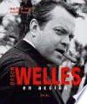 Orson Welles en acción