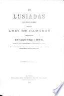 Os Lusiadas ... Poema ... traducido por Don C. Soler y Arques [in prose] ... Edicion acompañada del legitimo texto portugues y de copiosas notas y noticias biográficas sobre el ... poeta ibero. Port.&Span