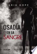 Osadía en la sangre
