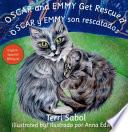 Oscar and Emmy Get Rescued/ Oscar Y Emmy Son Rescatados