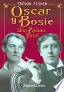 OSCAR Y BOSIE UNA PASION FATAL