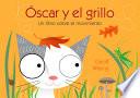 Óscar Y El Grillo: Un Libro Sobre El Movimiento