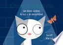 Óscar Y La Polilla: Un Libro Sobre La Luz Y La Oscuridad
