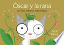 Óscar Y La Rana: Un Libro Sobre El Crecimiento