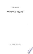 Oscuro el enigma