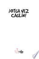 Otga vez Caglin!
